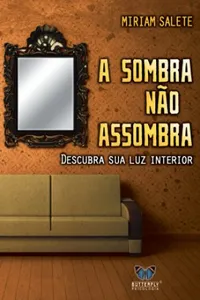 A SOMBRA NÃO ASSOMBRA