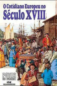 O Cotidiano Europeu no Século XVIII