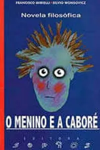 O Menino e a Caboré