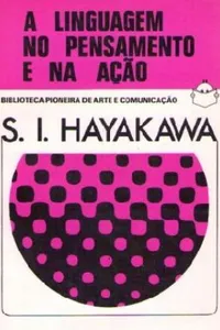 A linguagem no pensamento e na ação