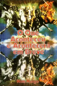 O que aconteceu e acontecerá em breve