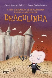 A vida acidentada de um vampirinho e outras aventuras de Draculinha
