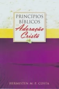 Princípios Bíblicos de Adoração Cristã