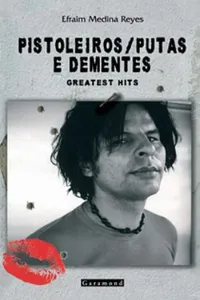 Pistoleiros / putas e dementes