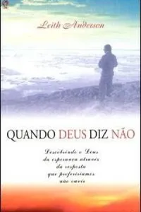 Quando Deus Diz Não