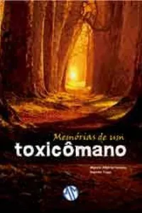 MEMÓRIAS DE UM TOXICÔMANO