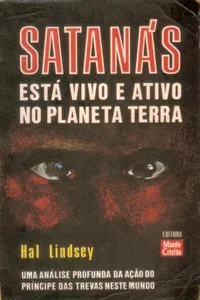 Sataná está vivo e ativo no planeta Terra