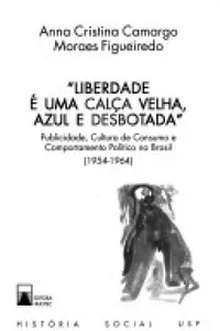 "Liberdade é uma calça velha, azul e desbotada