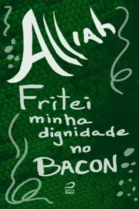 Fritei minha dignidade no bacon
