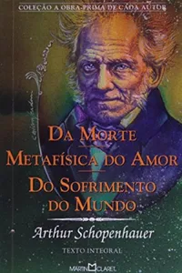 Da Morte - Metafísica do Amor - Do Sofrimento do Mundo