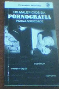 Os Malefícios da PORNOGRAFIA para a sociedade