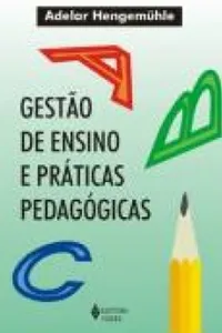 Gestão de Ensino e Práticas Pedagógicas