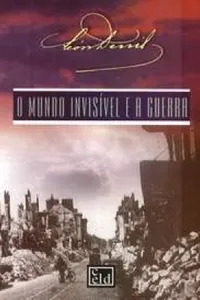 O Mundo Invisível e a Guerra
