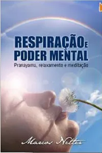 Respiração e Poder Mental