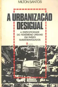 A urbanização desigual
