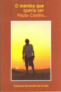 O menino que queria ser Paulo Coelho...