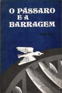 O pássaro e a barragem
