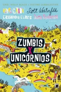 Zumbis x Unicórnios