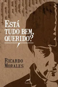 Está tudo bem, querido?