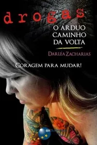 Drogas: O Árduo Caminho da Volta