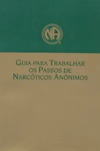 Guia Para Trabalhar os Passos de Narcóticos Anônimos