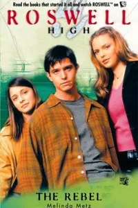 Roswell High - The Rebel