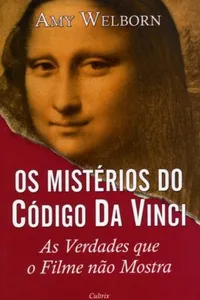 Os Mistérios do Código da Vinci - As Verdades que o Filme