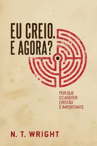 Eu Creio. E Agora?