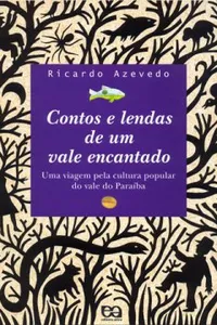 Contos e lendas de um vale encantado