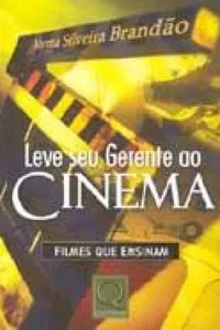 Leve seu gerente ao cinema