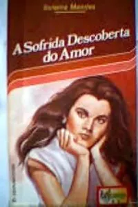 A Sofrida Descoberta do Amor