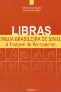 Libras Lingua Brasileira de Sinais - Volume 4
