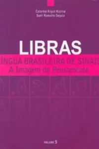 Libras Lingua Brasileira de Sinais - Volume 5