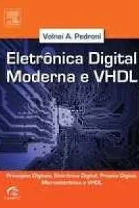 Eletrônica Digital Moderna e VHDL