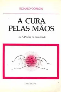 A cura pelas mãos