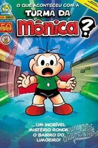 O Que Aconteceu com a Turma da Mônica?