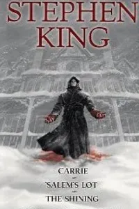 Stephen King: Three Complete Novels: Carrie; Salems Lot; The Shining