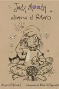 Judy Moody adivina el futuro