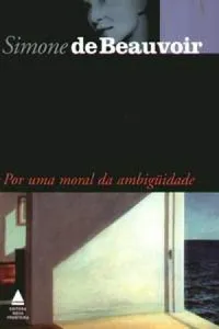 Por uma Moral da Ambigüidade