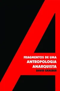 Fragmentos de uma Antropologia Anarquista