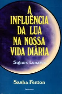 A Influência Da Lua Na Nossa Vida Diária