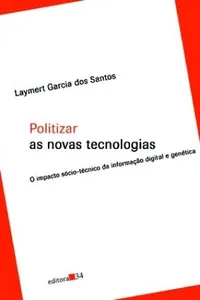 Politizar as novas tecnologias