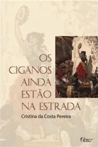 Os Ciganos Ainda Estão na Estrada
