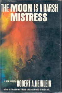 Cover of The Moon is a Harsh Mistress by Robert A. Heinlein