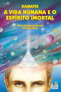 A Vida Humana e o Espírito Imortal