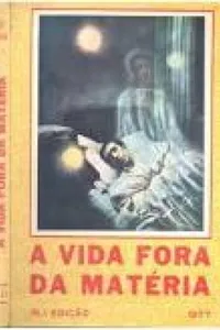 A vida fora da Materia