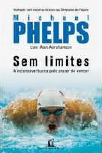 Sem Limites - Michael Phelps & Alan Abrahamson