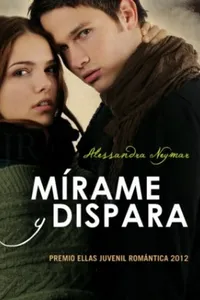 Mírame y dispara