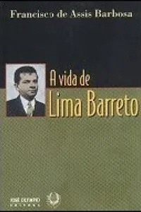 A Vida de Lima Barreto