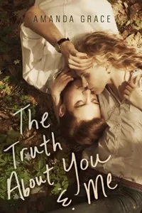 The Truth About You & Me